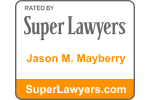 Rated by Super Lawyers - Jason M Mayberry